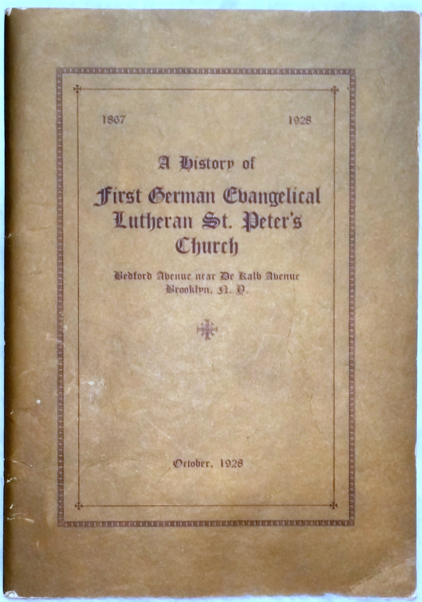 1867-1928, A History of First German Evangelical Lutheran St. Peter's ...