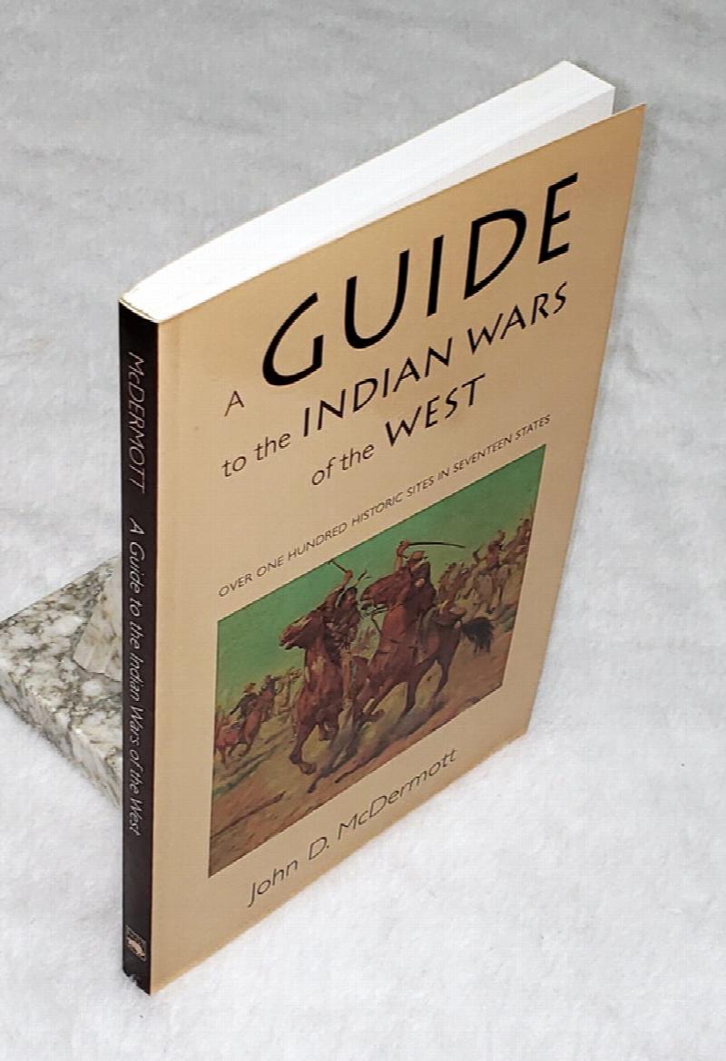 A Guide to the Indian Wars of the West