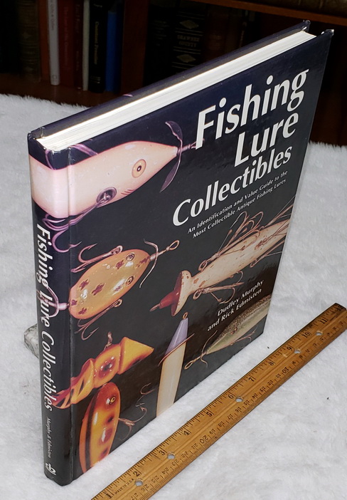Fishing Lure Collectibles: An Identification and Value Guide to the Most Collectible Antique Fishing Lures [Book]